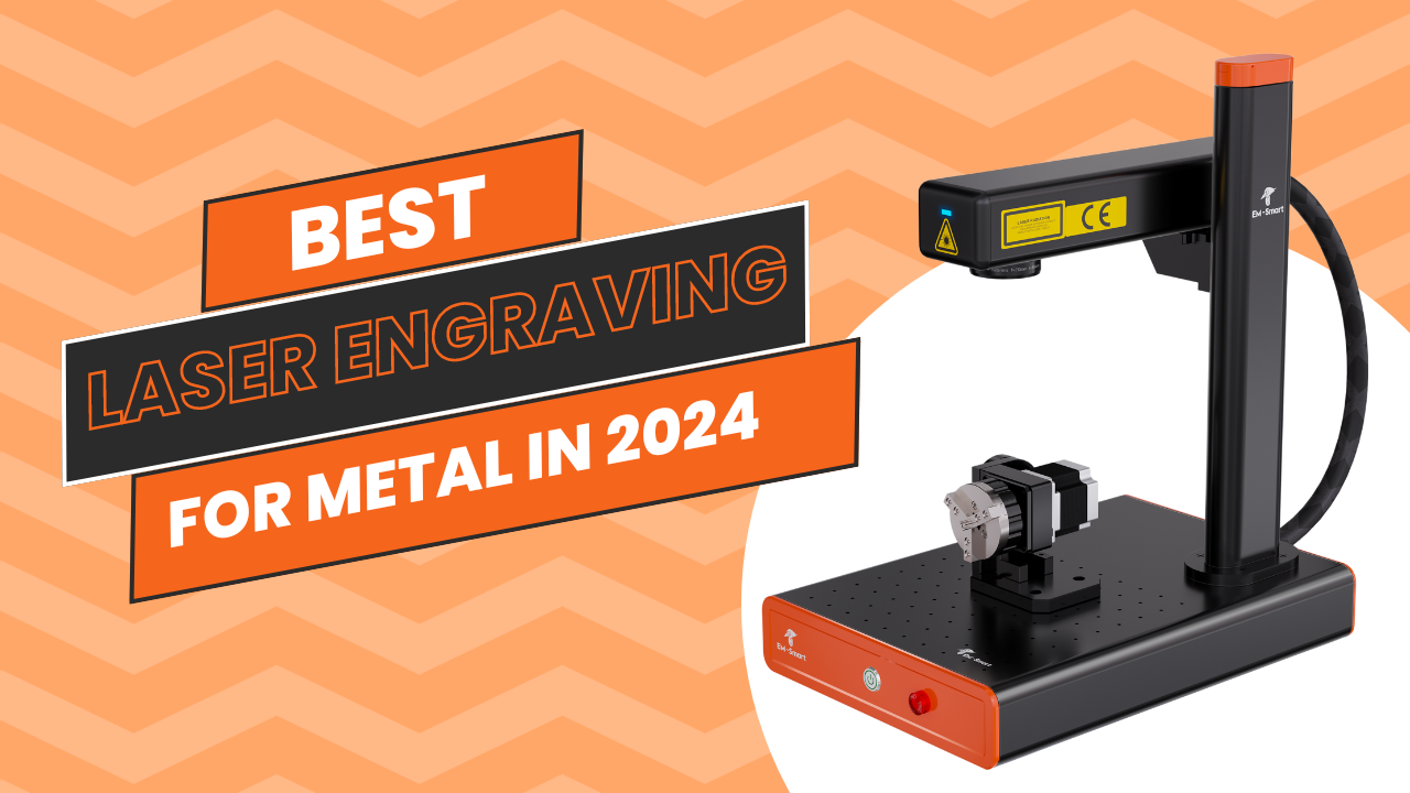 Best Laser Engraving Machines for Metal in 2024